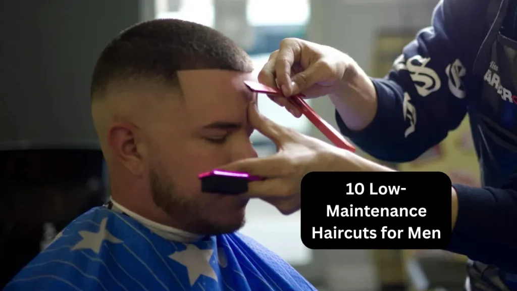 10 Low-Maintenance Haircuts for Men