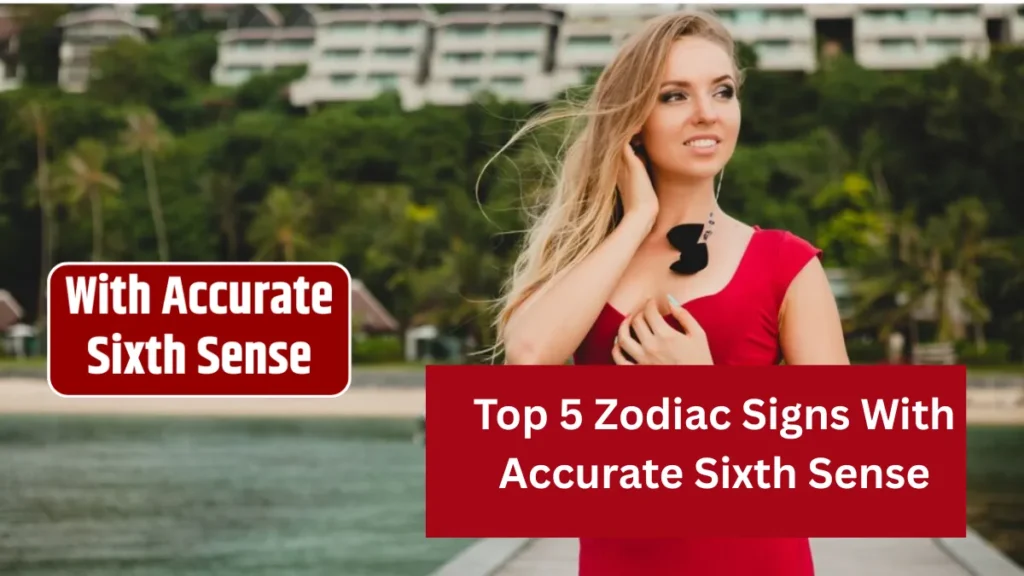 Top 5 Zodiac Signs With Accurate Sixth Sense